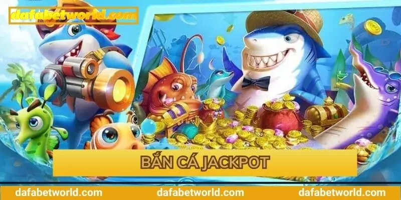 Bắn cá Jackpot