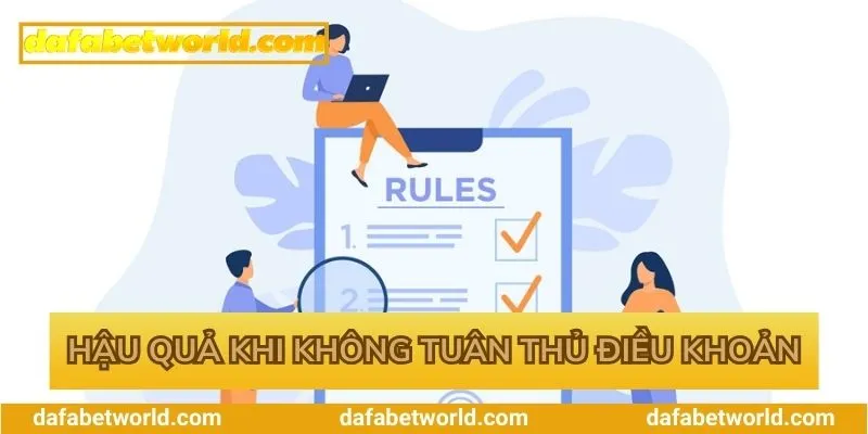 Hậu quả khi không tuân thủ quy định tại Dafabet 