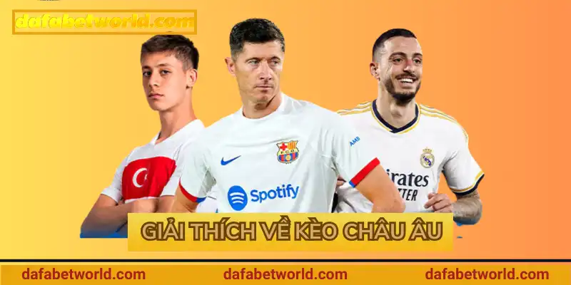 Giải thích về kèo châu Âu