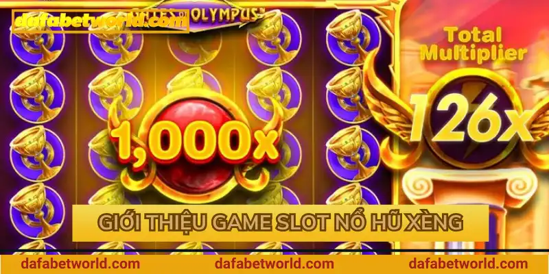 Giới thiệu game slot nổ hũ xèng