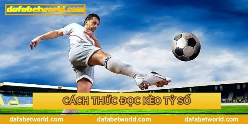 Cách đọc kèo cược hiệu quả cao